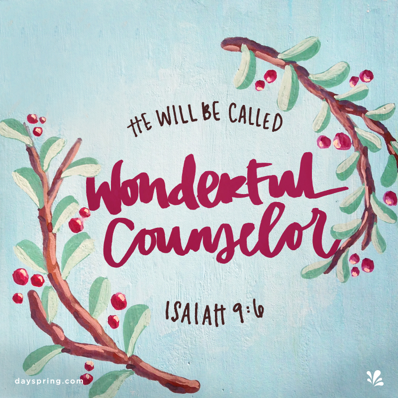 He will be called Wonderful Counselor, Isaiah 9:6 on image background