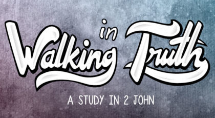 2 John: Walking in Truth and Love