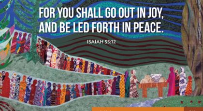Go Out in Joy, Led Forth in Peace