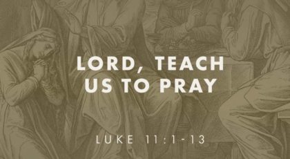 Lord, Teach Us to Pray